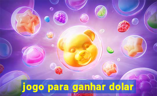 jogo para ganhar dolar